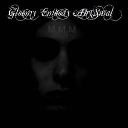 Gloomy Embody Abysmal : M.M.M